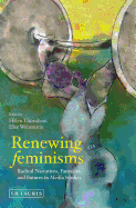 Renewing Feminisms: Radical Narratives, Fantasies and Futures in Media Studies