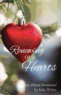 Renewing Our Hearts: Advent Devotionals