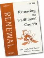 Renewing the Traditional Church - Leach, John, and Tanner, Mark, and Whitcombe, John