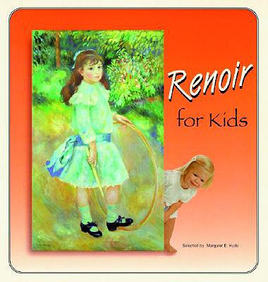 Renoir for Kids - Hyde, Margaret (Editor)