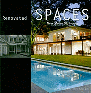 Renovate Spaces: New Life for Your Old Home