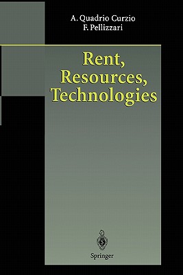 Rent, Resources, Technologies - Quadrio Curzio, Alberto, and Pellizzari, Fausta