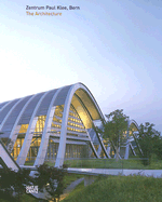 Renzo Piano: Zentrum Paul Klee, Bern, the Architecture
