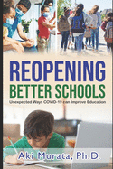 Reopening Better Schools: Unexpected Ways COVID-19 can Improve Education