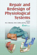 Repair and Redesign of Physiological Systems - Atherton, M a (Editor), and Collins, M W (Editor), and Dayer, M J (Editor)