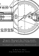 Repair Manual for Swiss-Made Bestest and Tesatast Indicators: Complete and Fully Illustrated