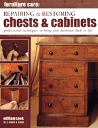 Repairing & Restoring Chests & Cabinets: Professional Techniques to Bring Your Furniture Back to Life