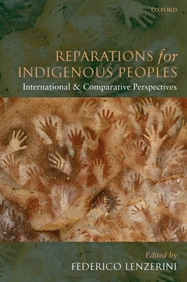 Reparations for Indigenous Peoples: International and Comparative Perspectives - Lenzerini, Federico