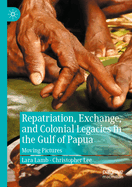 Repatriation, Exchange, and Colonial Legacies in the Gulf of Papua: Moving Pictures