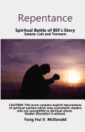 Repentance, Spiritual Battle of Bill's Story: Satanic Cult and Torment