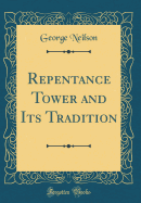 Repentance Tower and Its Tradition (Classic Reprint)