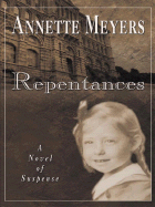Repentances - Meyers, Annette