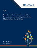 Repertoire Selection Practices and the Development of a Core Repertoire for the Middle School Concert Band