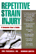 Repetitive Strain Injury: A Computer User's Guide - Pascarelli, Emil F, and Quilter, Deborah, and Pascarelli