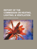 Report of the Commission on Heating, Lighting, & Ventilation