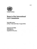 Report of the International Law Commission: sixty-fifth session (6 May - 7 June and 8 July - 9 August 2013)