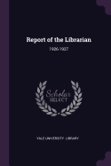 Report of the Librarian: 1926-1927