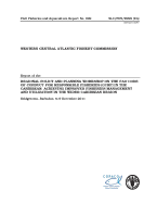 Report of the Regional Policy and Planning Workshop on the Fao Code of Conduct for Responsible Fisheries (Ccrf) in the Caribbean: Achieving Improved Fisheries Management and Utilization in the Wider Caribbean Region