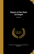 Report of the State Zo(c)Logist; Volume 2
