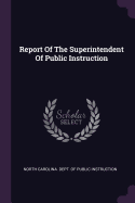 Report Of The Superintendent Of Public Instruction