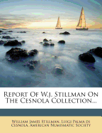 Report of W.J. Stillman on the Cesnola Collection