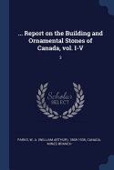 ... Report on the Building and Ornamental Stones of Canada, vol. I-V: 3