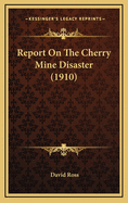 Report on the Cherry Mine Disaster (1910)