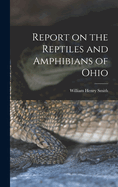 Report on the Reptiles and Amphibians of Ohio