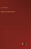 Report on Vienna Bread