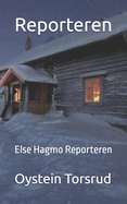 Reporteren: Else Hagmo Reporteren