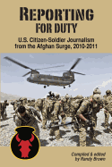 Reporting for Duty: U.S. Citizen-Soldier Journalism from the Afghan Surge, 2010-2011