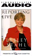Reporting Live - Stahl, Lesley (Read by)