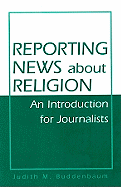 Reporting News about Religion: Great Thinkers and Journalism