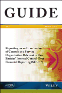 Reporting on an Examination of Controls at a Service Organization Relevant to User Entities' Internal Control Over Financial Reporting (Soc 1)