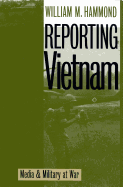 Reporting Vietnam: Media and Military at War