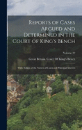 Reports of Cases Argued and Determined in the Court of King's Bench: With Tables of the Names of Cases and Principal Matters; Volume 12