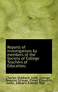 Reports of Investigations by Members of the Society of College Teachers of Education, 1913, Vol. 3 (Classic Reprint)
