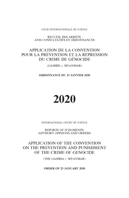Reports of Judgments, Advisory Opinions and Orders 2020: Application of the Convention on the Prevention and Punishment of the Crime of Genocide (The Gambia v. Myanmar): order of 23 January 2020 - International Court of Justice
