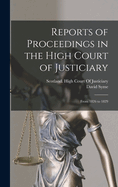 Reports of Proceedings in the High Court of Justiciary: From 1826 to 1829