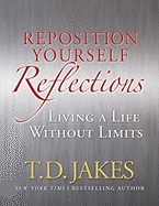 Reposition Yourself Reflections: Living a Life Without Limits