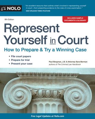 Represent Yourself in Court: How to Prepare & Try a Winning Case - Bergman, Paul, Jd, and Berman, Sara J, Jd