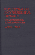 Representation and Presidential Primaries: The Democratic Party in the Post-Reform Era