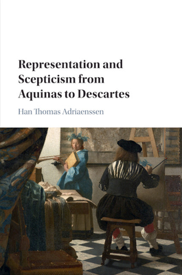 Representation and Scepticism from Aquinas to Descartes - Adriaenssen, Han Thomas