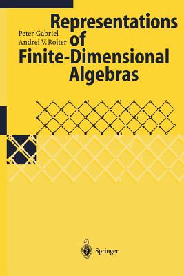 Representations of Finite-Dimensional Algebras - Gabriel, Peter, and Kostrikin, A I (Editor), and Keller, B (Contributions by)