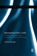 Representing Public Credit: Credible commitment, fiction, and the rise of the financial subject