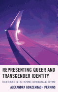 Representing Queer and Transgender Identity: Fluid Bodies in the Hispanic Caribbean and Beyond