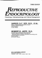 Reproductive Endocrinology: Physiology, Pathophysiology & Clinical Management