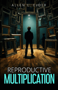 Reproductive Multiplication