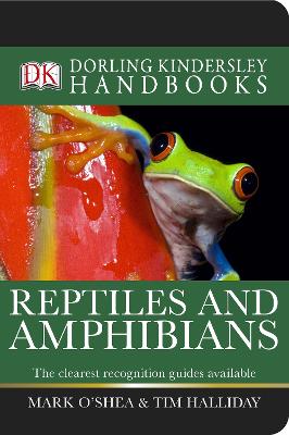 Reptiles and Amphibians - O'Shea, Mark, and Halliday, Tim, and Metcalf, Jonathan (Editor)