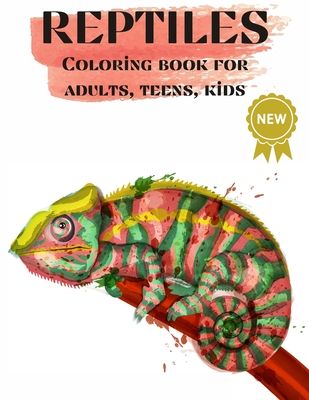 Reptiles, Coloring books for Adults, Teens, Kids: Nice Art Design in Reptiles Theme for Color Therapy and Relaxation - Increasing positive emotions- 8.5"x11" - Publishing, Over The Rainbow